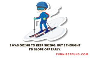 Funny Ski Puns And Jokes Ski Mething To Smile About Funniest Puns