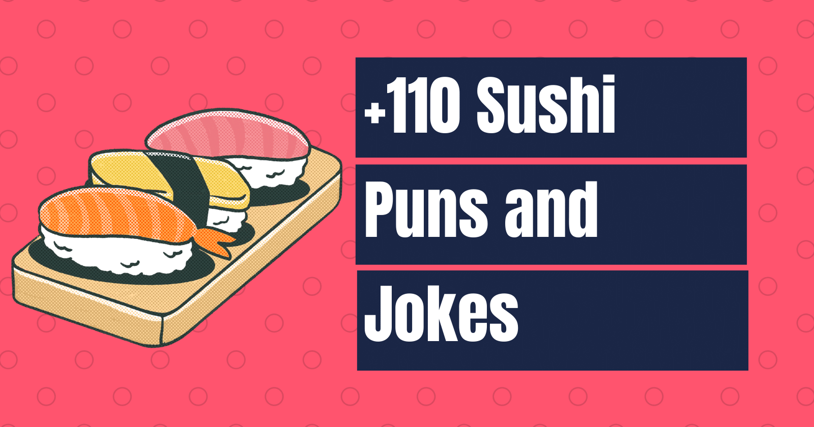 +110 Sushi Puns and Jokes: A Roll-icking Good Time