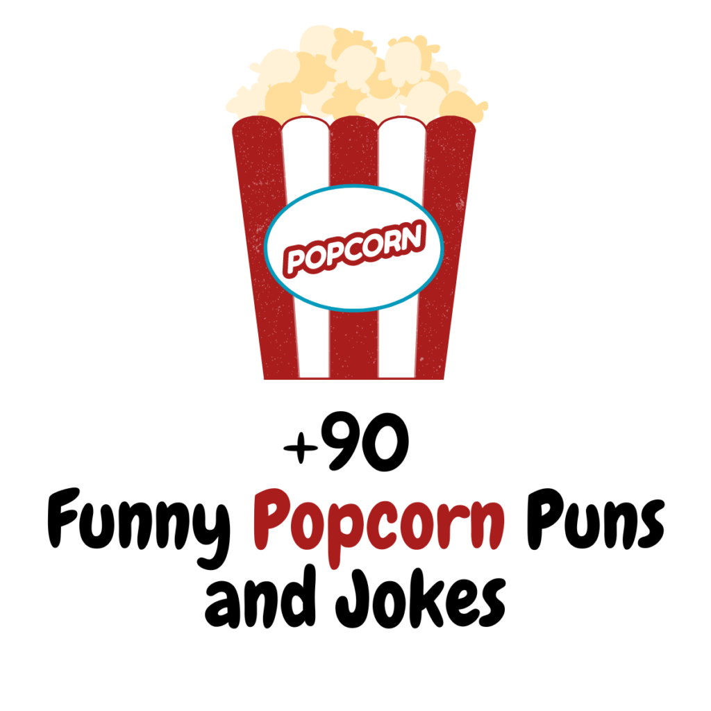 +90 Funny Popcorn Puns and Jokes: Poppin' with Laughter - Funniest Puns