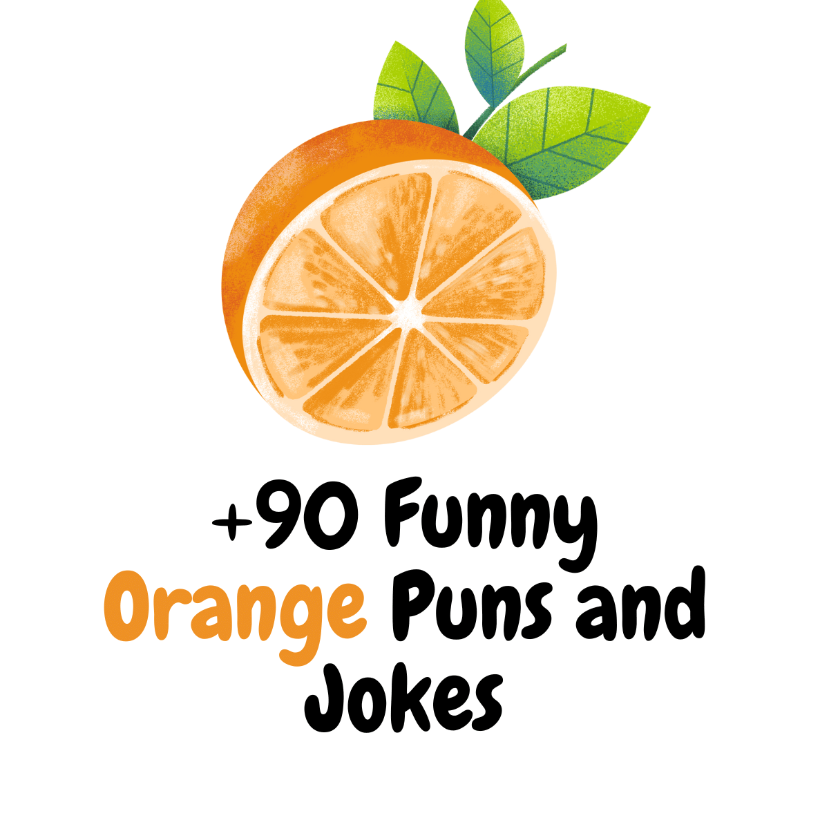 +90 Orange Puns and Jokes: A Playful Collection of Citrus Humor