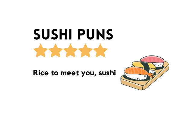 Rice to meet you. funny sushi puns