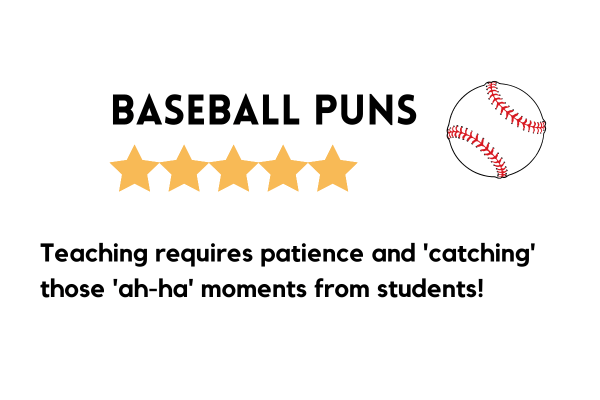 Baseball puns for teacher