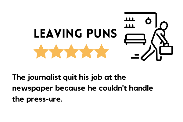 Journalist quit puns