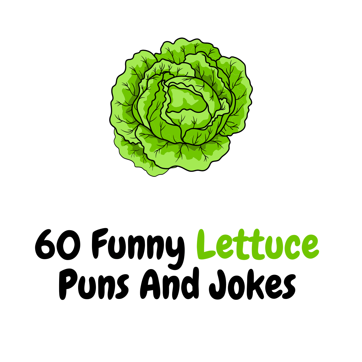 60 Funny Lettuce Puns And Jokes
