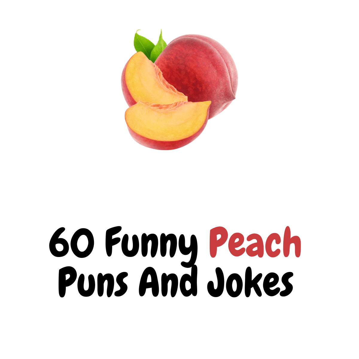 60+ Funny Peach Puns And Jokes: Fun and Fruity