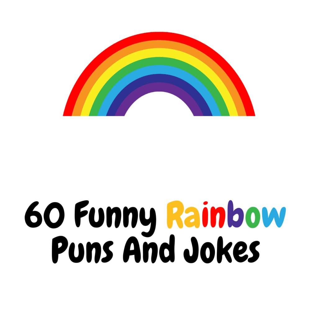 60+ Funny Rainbow Puns And Jokes: Laughing with Colors