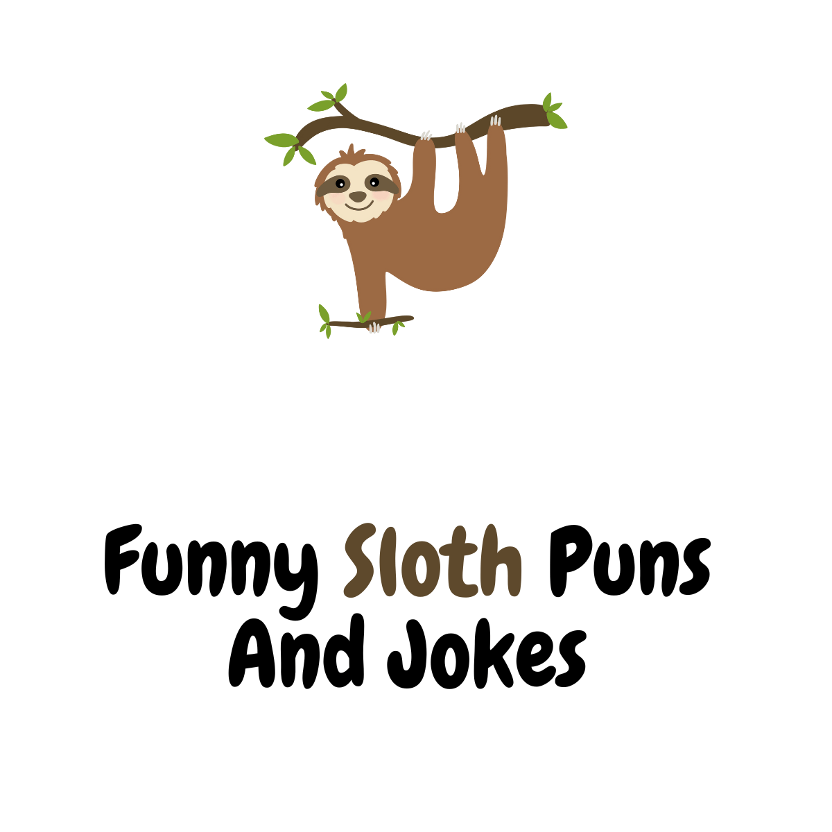 Funny Sloth Puns And Jokes