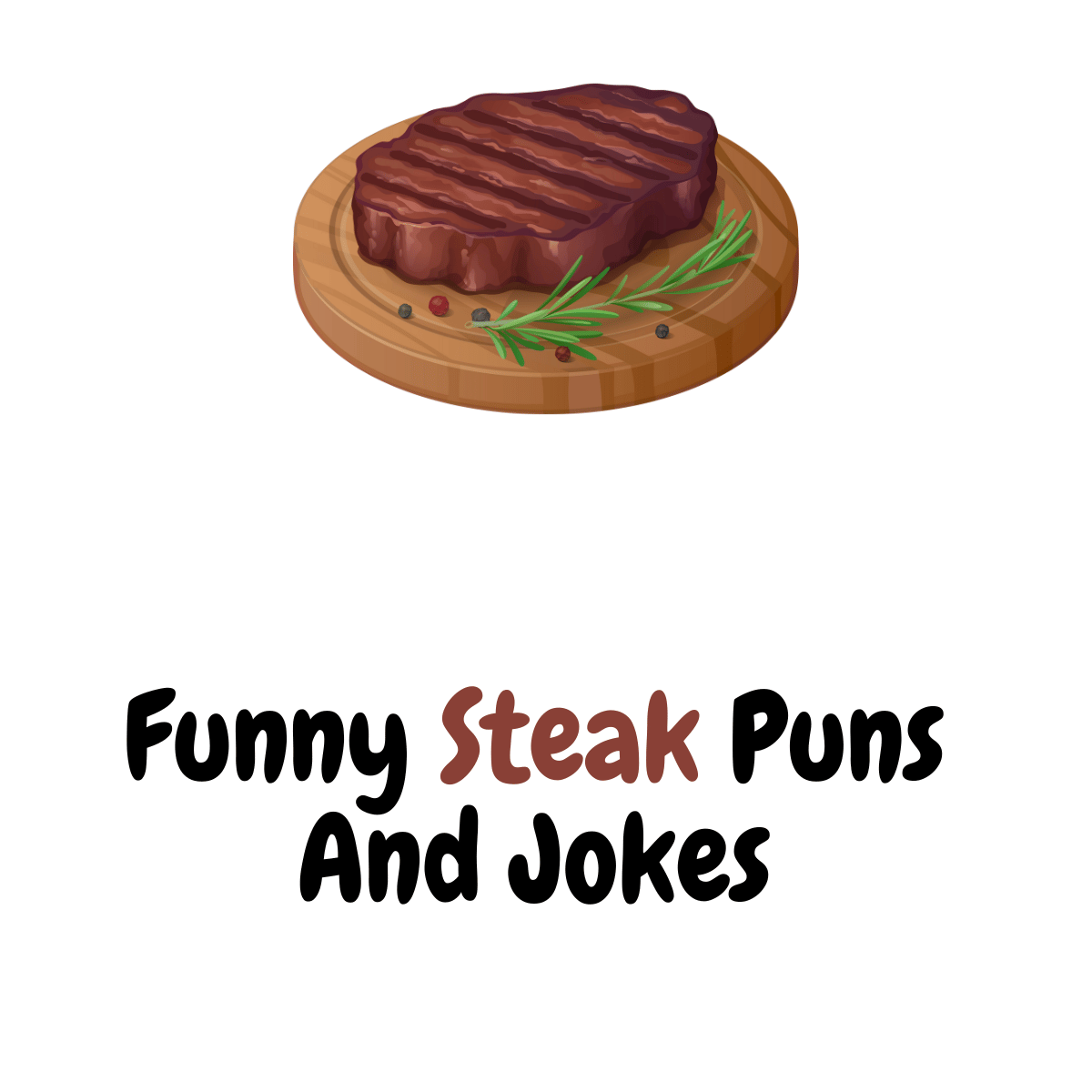 110+ Funny Steak Puns And Jokes for Meat Lovers