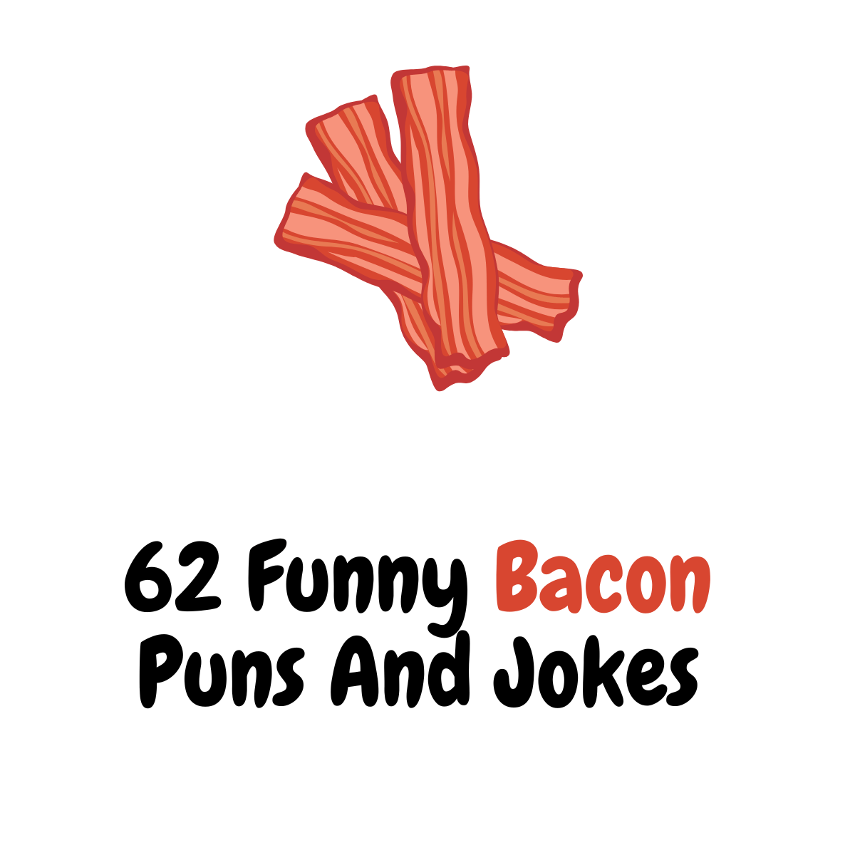 62+ Bacon Puns And Jokes: A Crispy Comedy Extravaganza