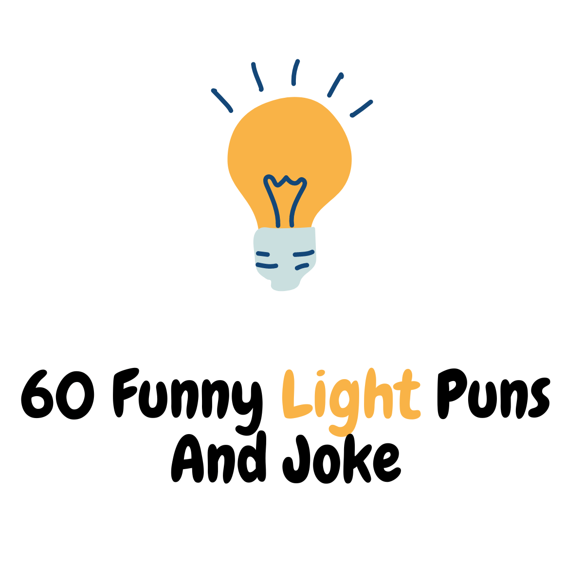 60+ Funny Light Puns And Jokes: Glowing with - Funniest Puns
