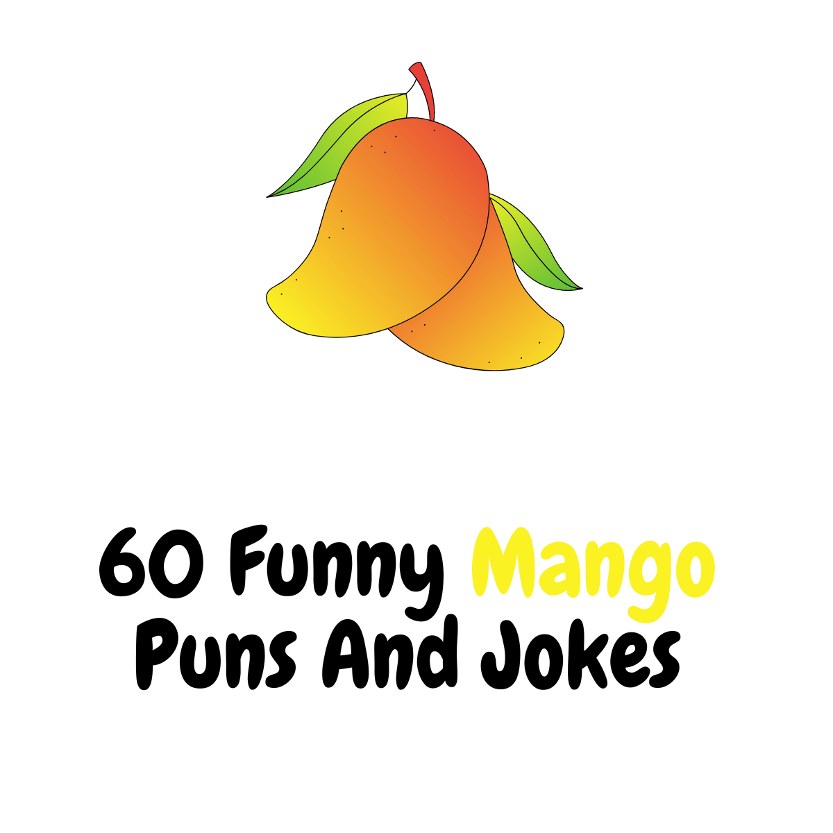60+ Funny Mango Puns And Jokes: A Juicy Collection
