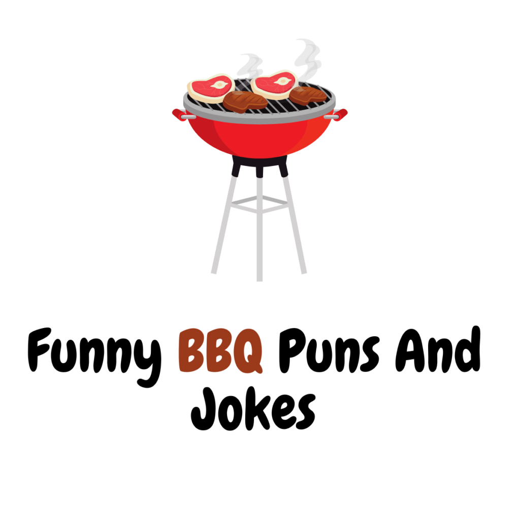 120-funny-bbq-puns-and-jokes-grillin-and-chillin-funniest-puns