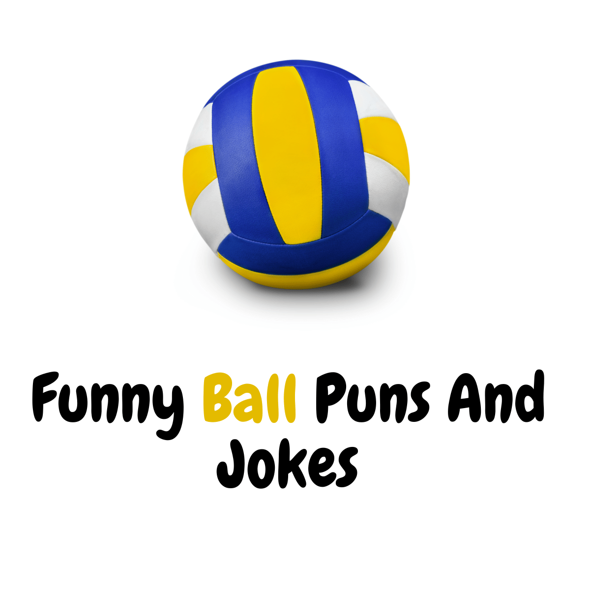 Funny Ball Puns And Jokes