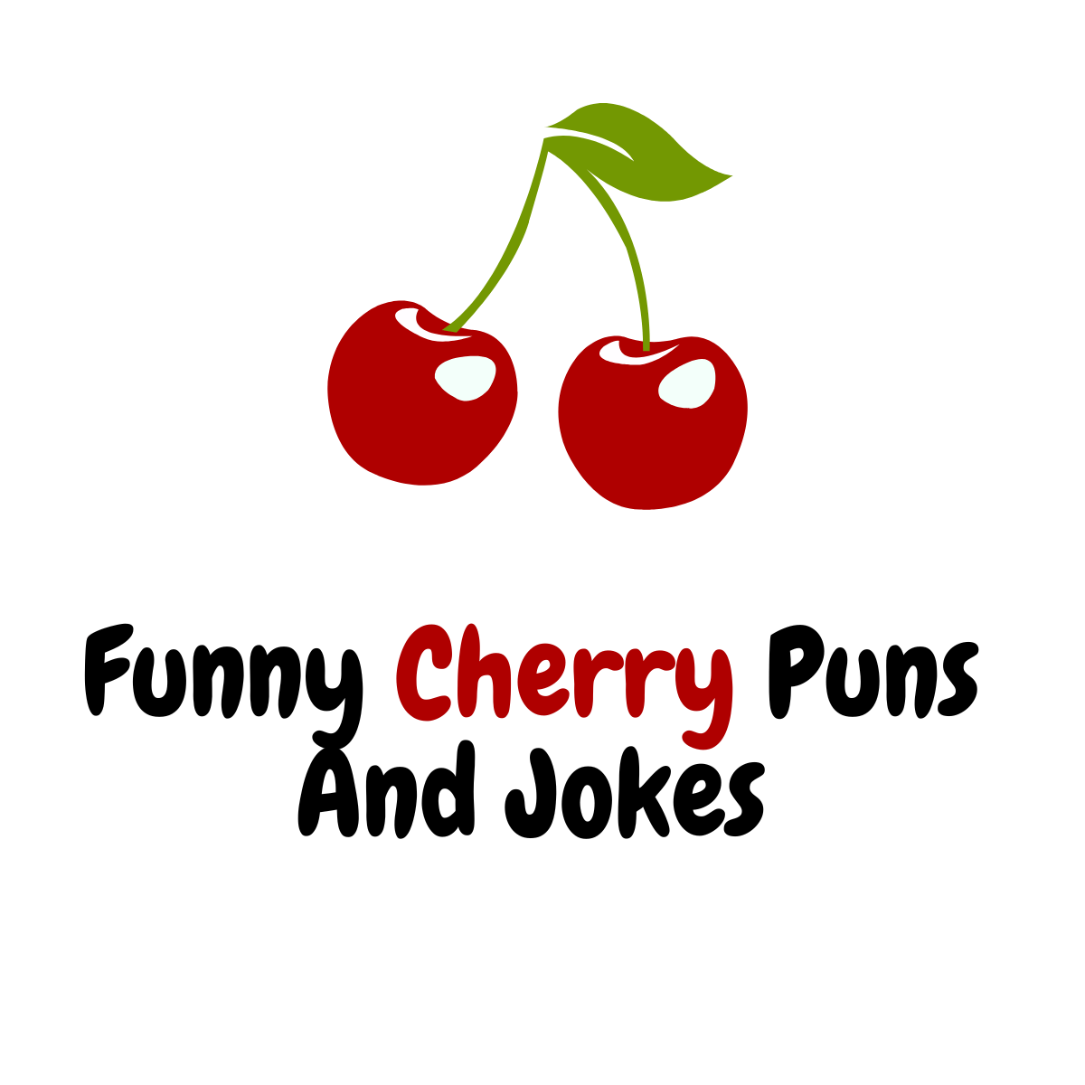 Funny Cherry Puns And Jokes