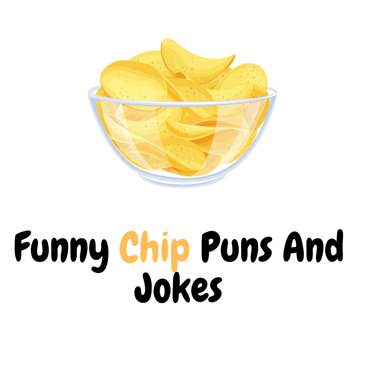 Funny Chip Puns And Jokes
