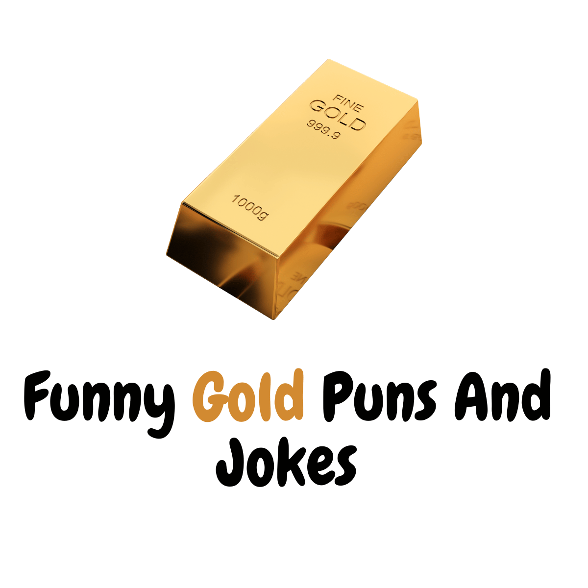 Funny Gold Puns And Jokes