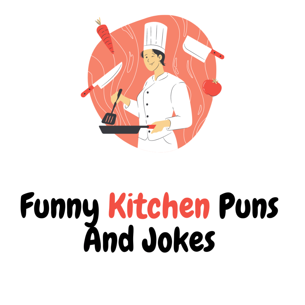 90 Funny Kitchen Puns And Jokes Cooking Up Laughs Funniest Puns   Funny Kitchen Puns And Jokes 1024x1024 