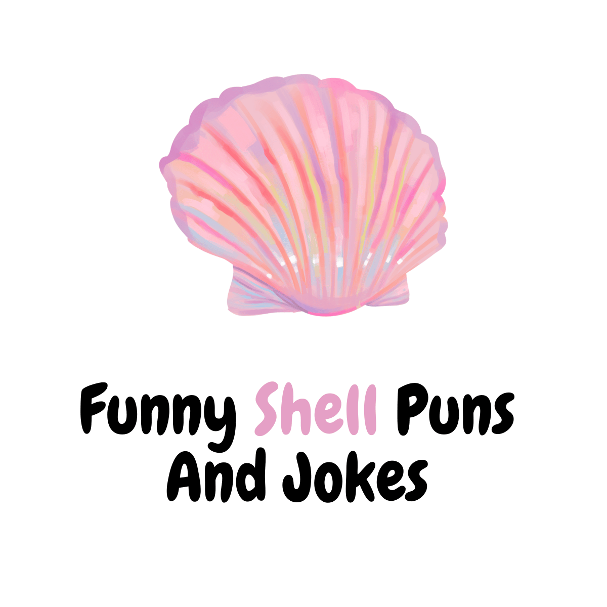 90+ Funny Shell Puns And Jokes: Shell-tastic Humor