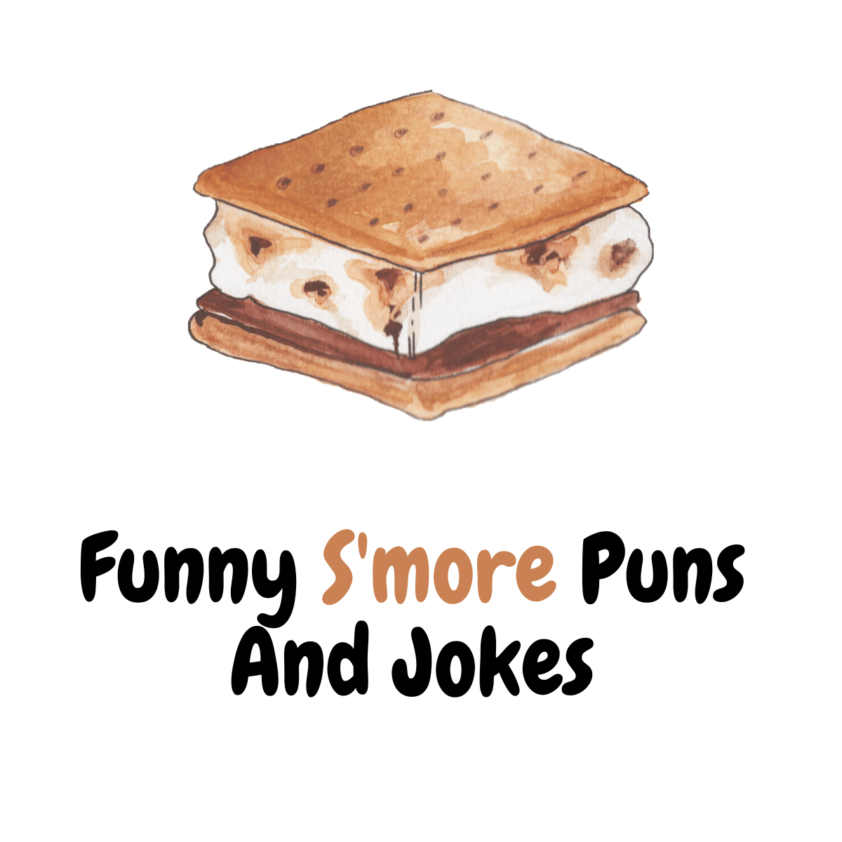 120+ Funny S’more Puns And Jokes: S’morelicious Humor