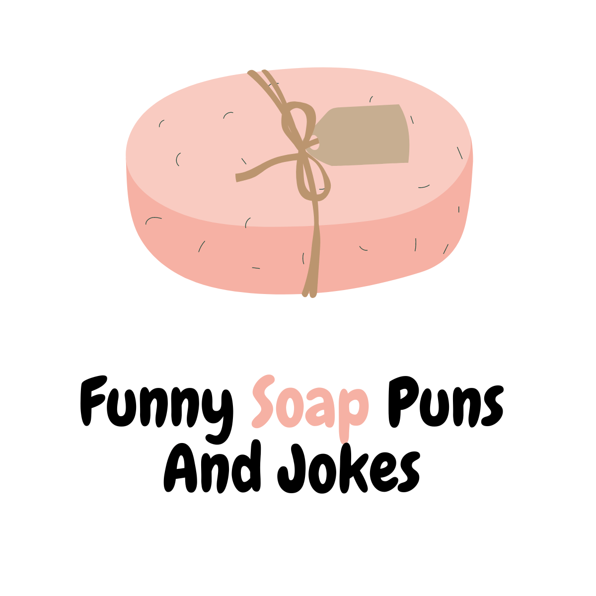 Funny Soap Puns And Jokes