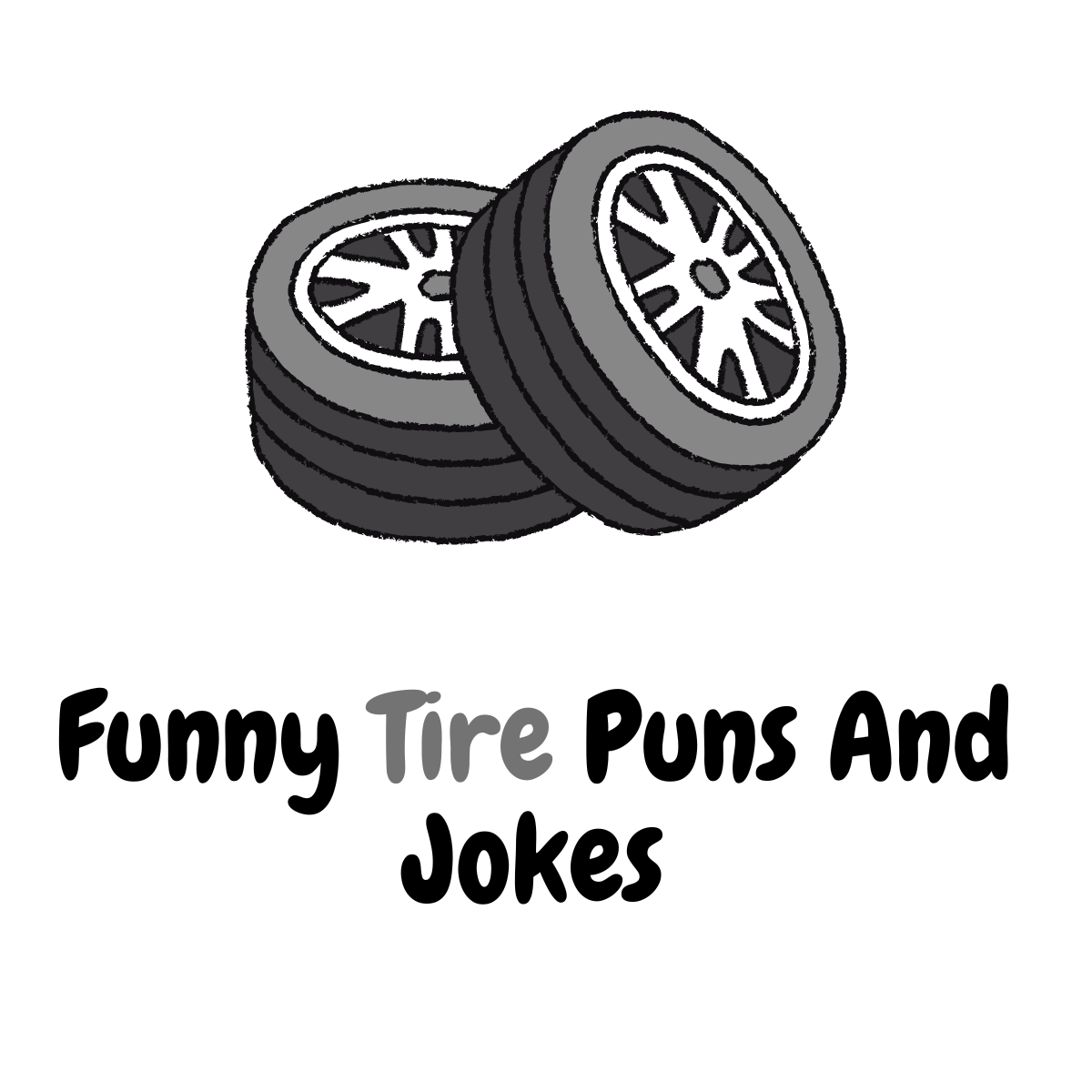 Funny Tire Puns And Jokes