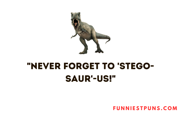 Dinosaur puns caption