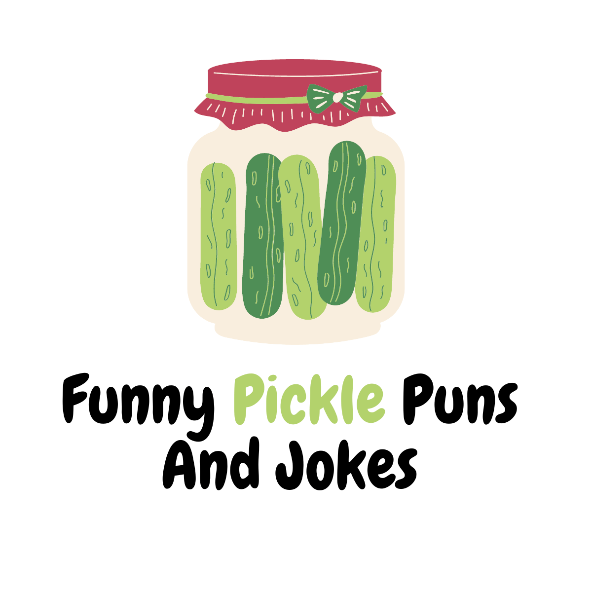 Funny Pickle Puns And Jokes