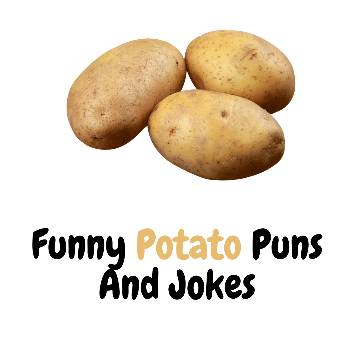 Funny Potato Puns And Jokes
