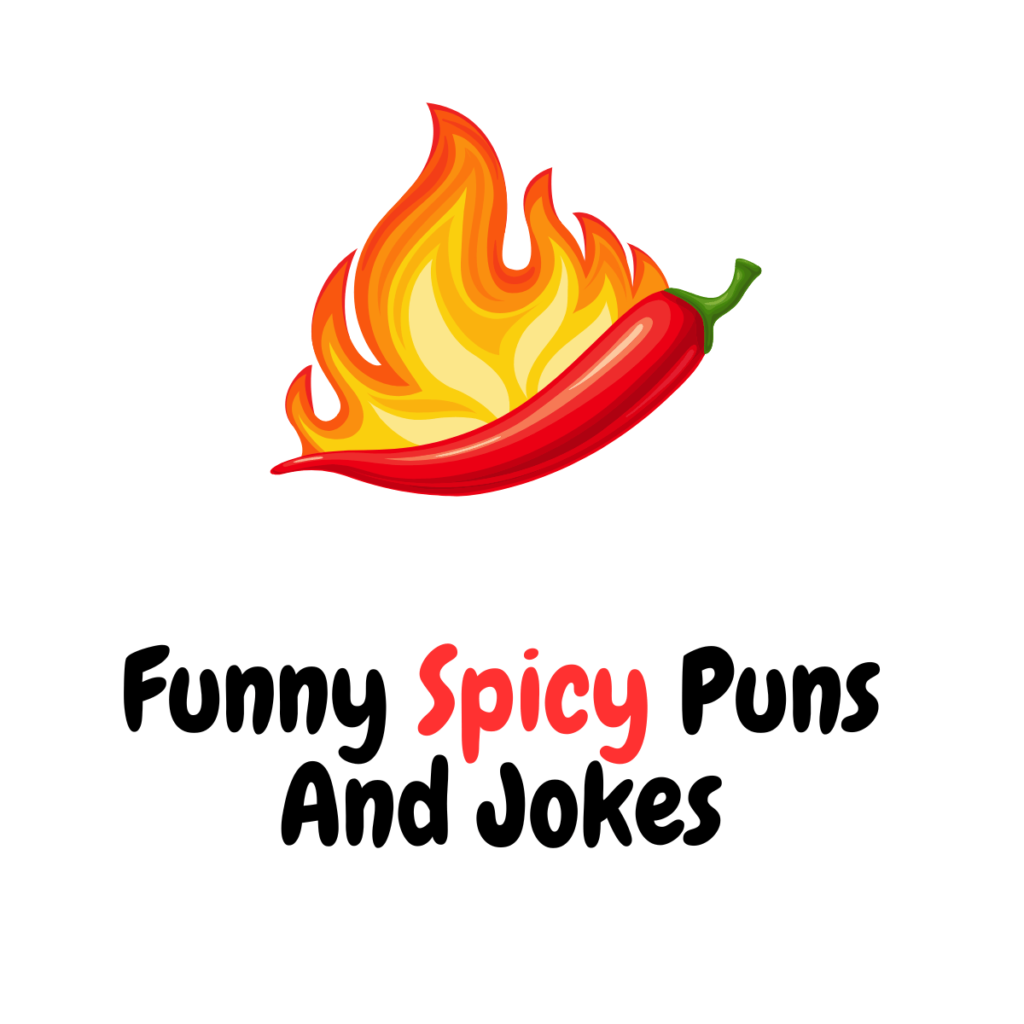 90+ Funny Spicy Puns And Jokes - Funniest Puns