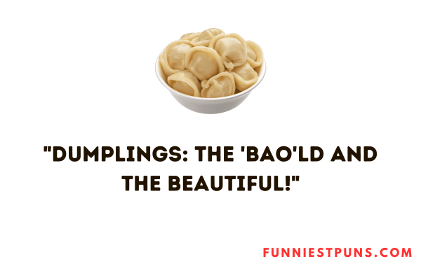 Dumpling puns one liners