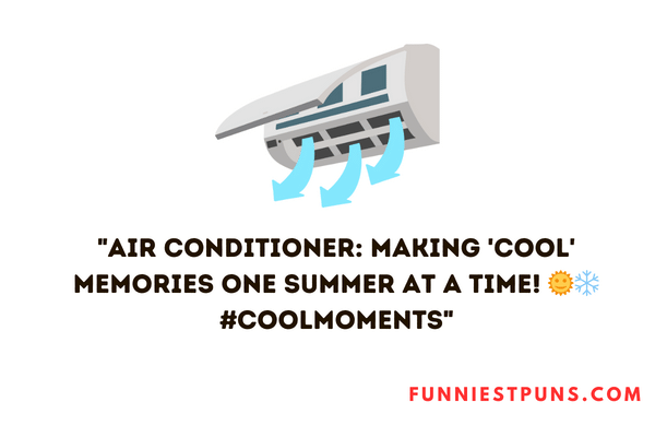 Air Conditioner Puns Captions