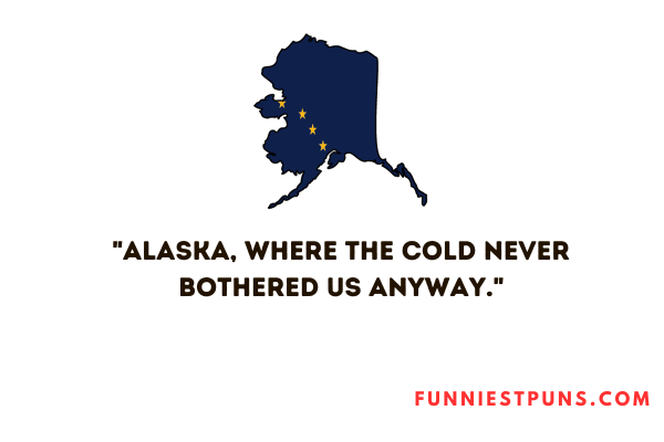 Alaska Puns Captions