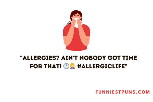 Allergy Puns Captions