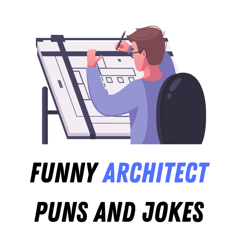 Funny Architect Puns And Jokes