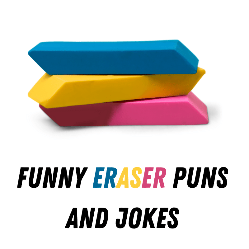 Funny Eraser Puns And Jokes