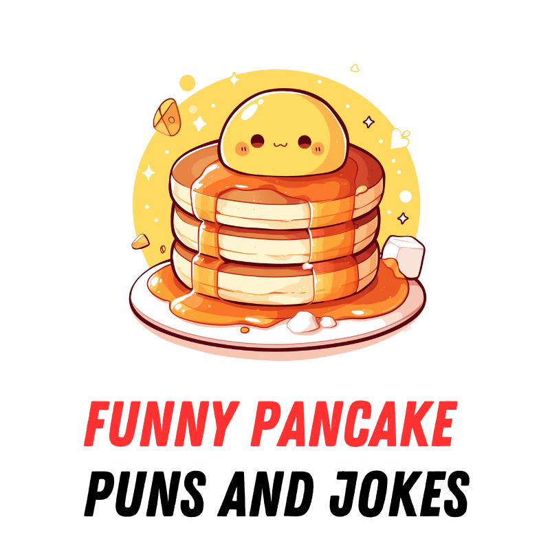90+ Funny Pancake Puns And Jokes: Flippin’ Hilarious