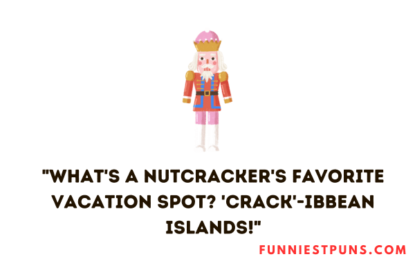 Funny Nutcracker Puns