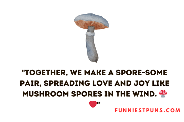 Mushroom Puns About Love
