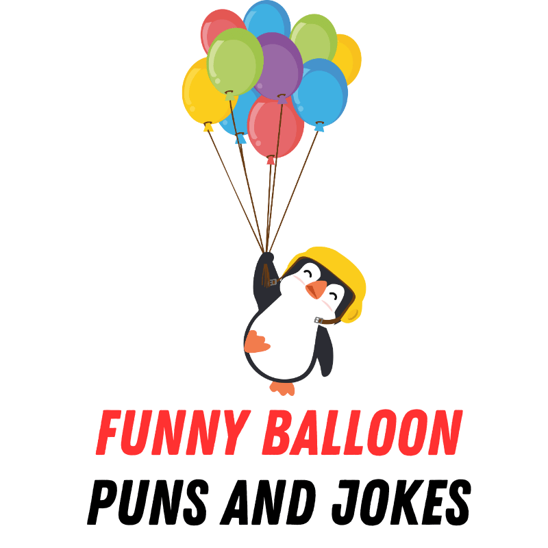 Funny Balloon Puns
