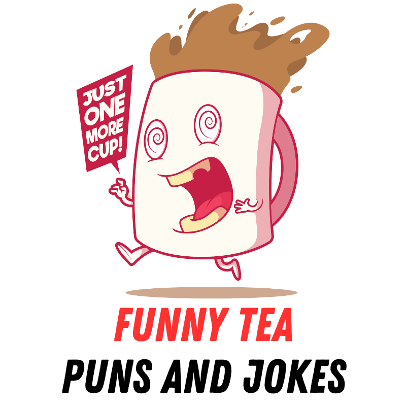 Funny Tea Puns