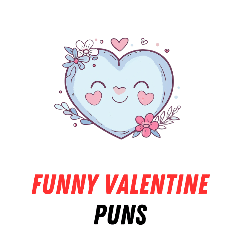 200+ Funny Valentine Puns: Laugh Your Heart Out