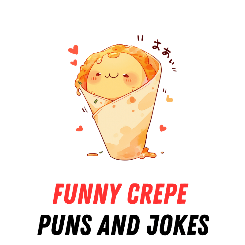 90+ Funny Crepe Puns and Jokes