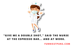 70+ Funny Nurse Puns and Jokes: Nursing Humor - Funniest Puns