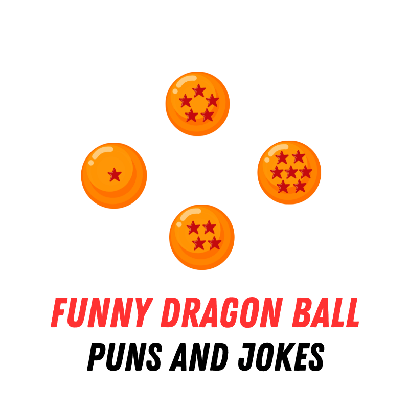 90+ Funny Dragon Ball Puns and Jokes: Super Saiyan Silliness